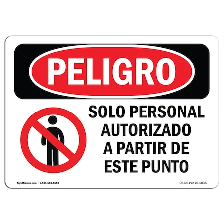 OSHA Danger Sign, Authorized Personnel Only Spanish, 10in X 7in Aluminum